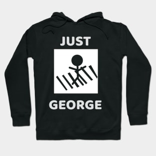 JUST GEORGE Hoodie